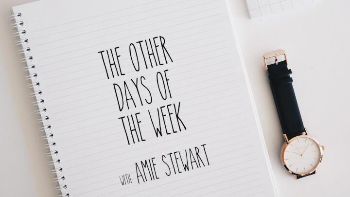 The Other Days Of The Week with Amie Stewart