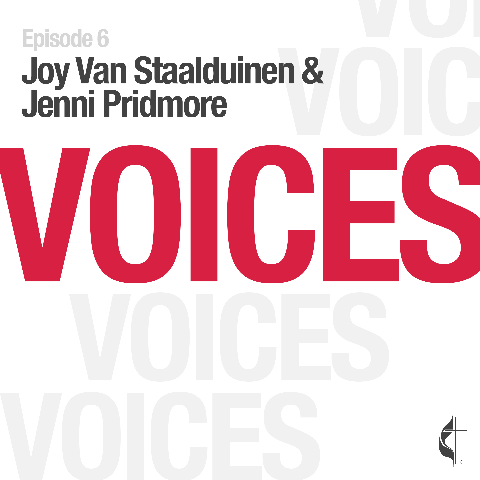 Voices – Episode 6: UMC Around The World w/ Joy Van Staalduinen and Jenni Pridmore